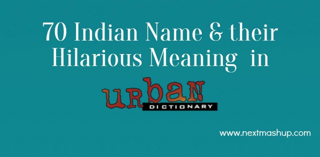 ndian Name and their Hilarious Meaning